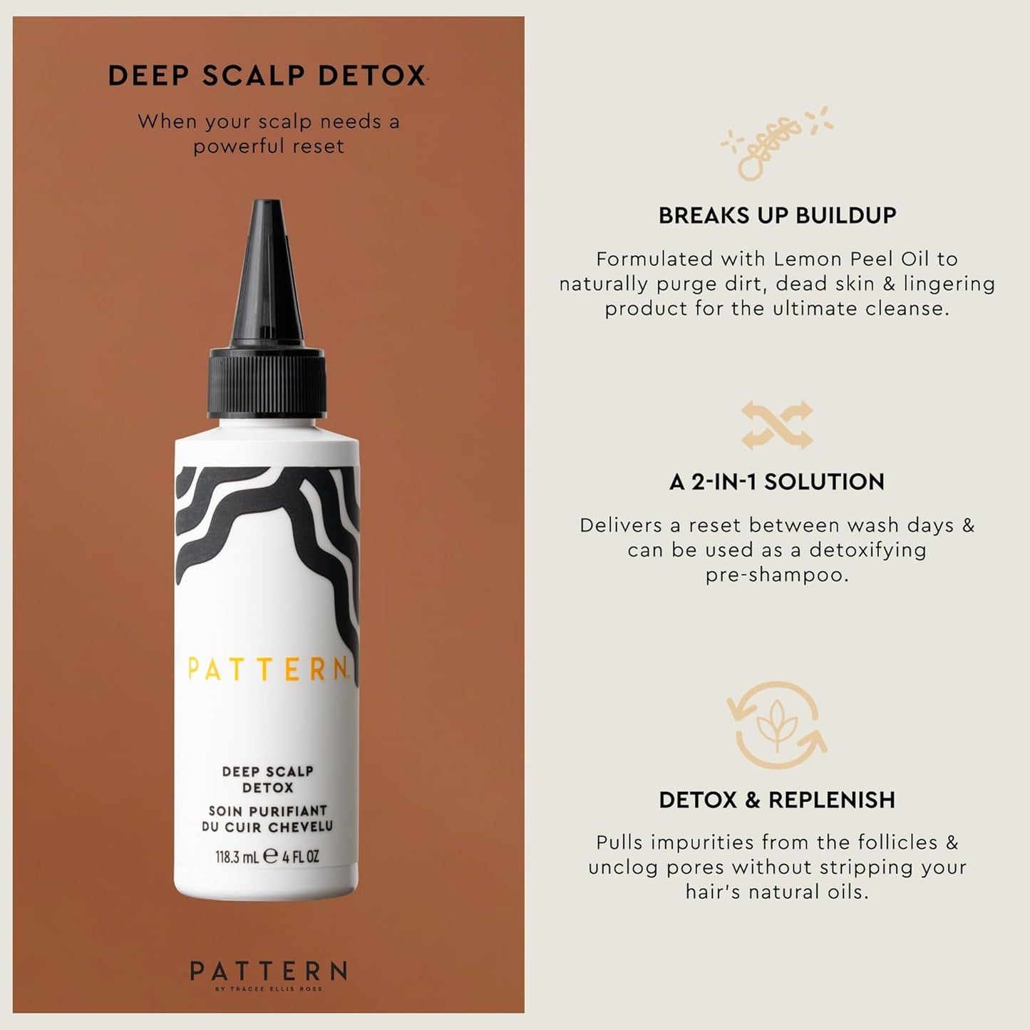 PATTERN Beauty by Tracee Ellis Ross Deep Scalp Detox 4 fl oz - 2 in 1 Cleansing Hair Serum To Remove Product Build Up And Refresh Between Wash Days