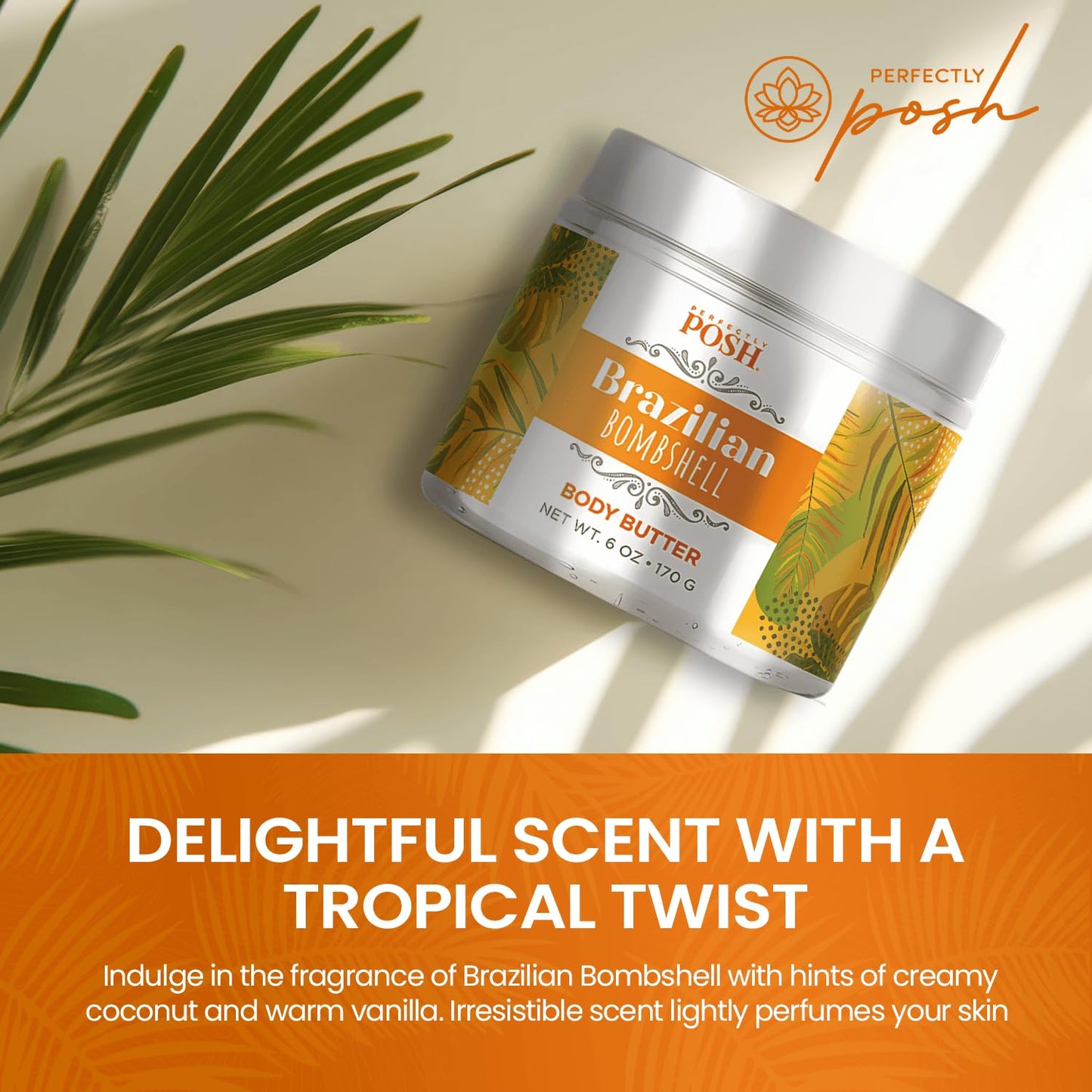 Perfectly Posh - Brazilian Bombshell Body Butter - Shea Body Butter - 170 g