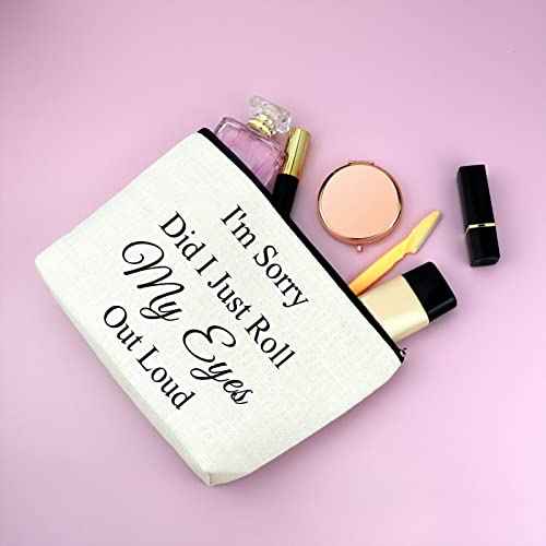 Funny Sayings Sarcastic Quotes Makeup Bags for Women Novelty Saying Gift Cosmetic Bag Gift for Friend Bestie Coworkers I'm Sorry Did I Just Roll My Eyes Out Loud Canvas Zipper Toiletry Travel Pouch