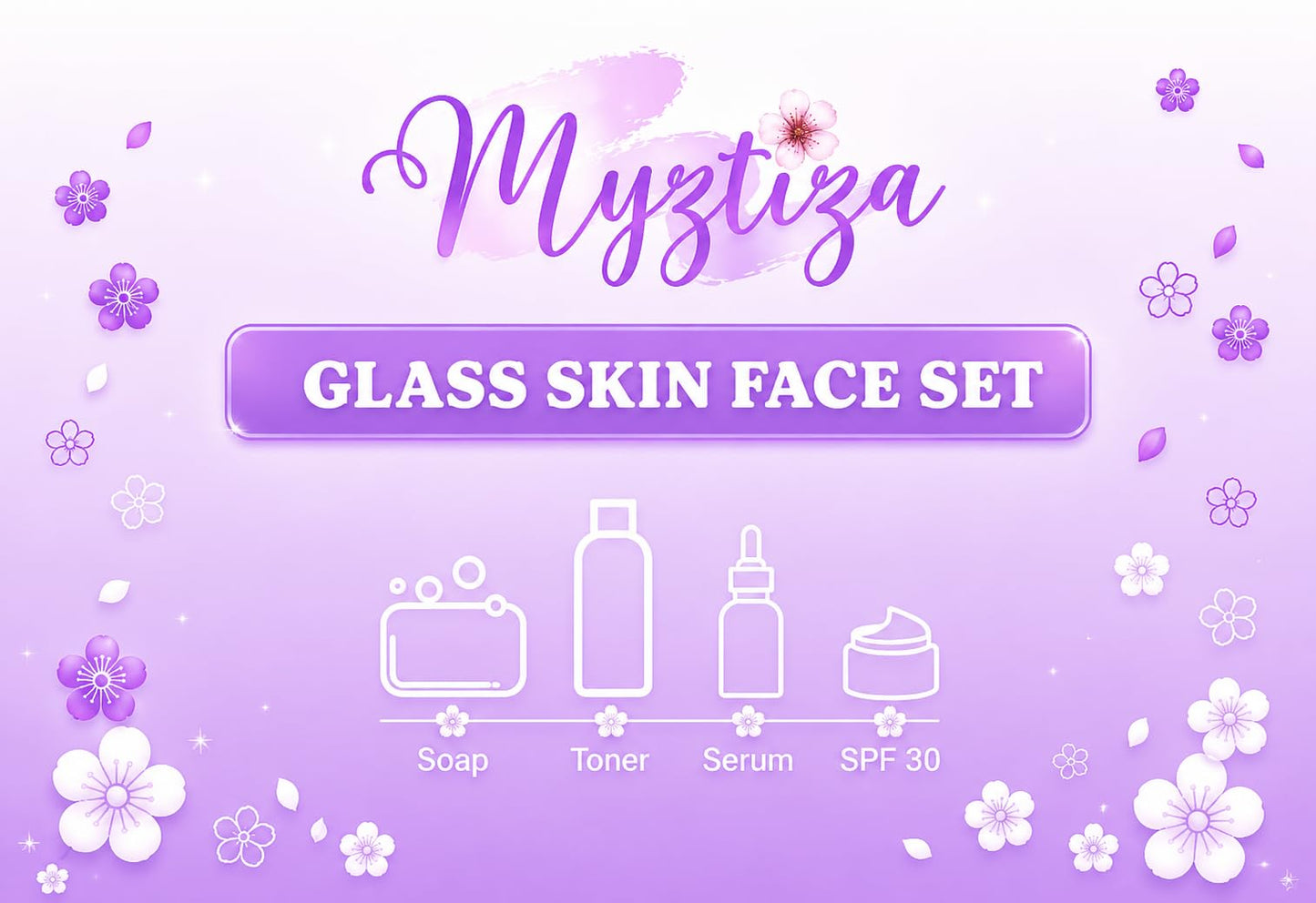 Myztiza Glass Skin Face Set featuring the Glass Skin Soap 135 GM , Toner 60 ML, Serum 30 ML, and Moisturizing Cream with SPF 30 ++ 25 GM: Achieve Radiant, Hydrated, & Glass-Like Skin