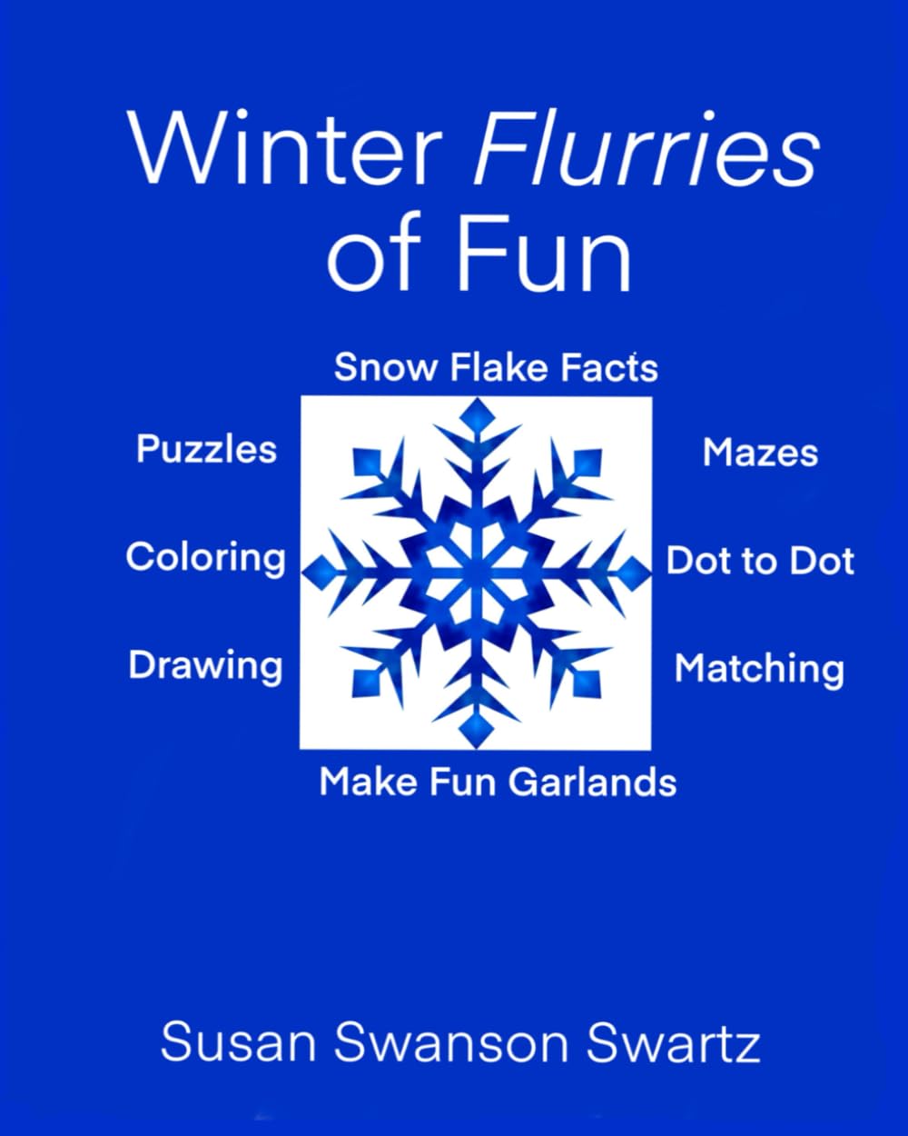 Winter Flurries of Fun: Flurries of snow outside while flurries of fun are happening inside!