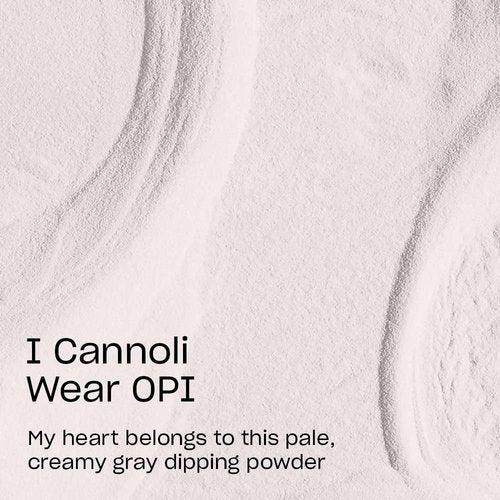 OPI Powder Perfection I Cannoli Wear OPI | Opaque Soft Gray Crème Nail Dipping Powder | Acrylic Alternative