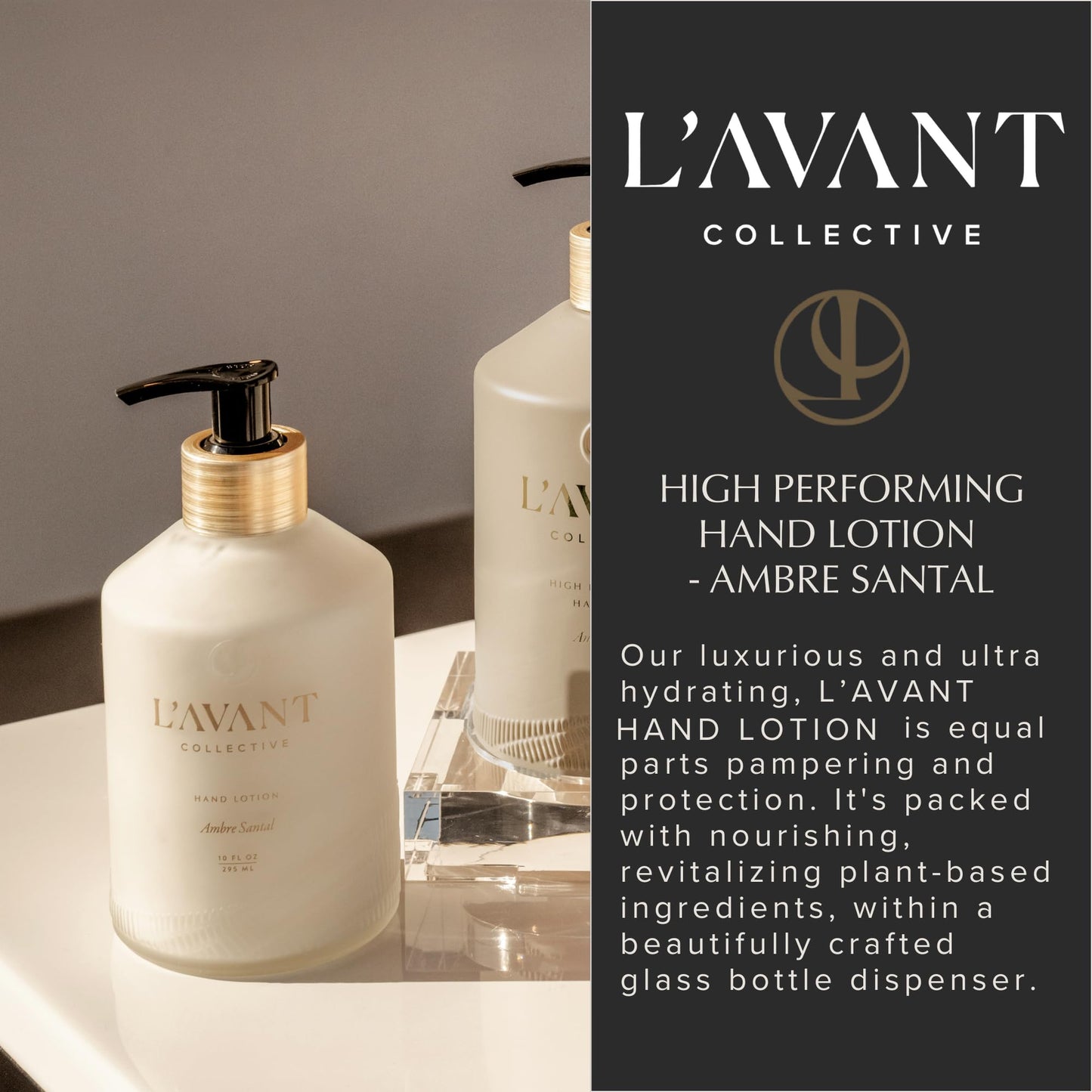 L'AVANT Collective Luxury Hand Lotion | Moisturizing Plant-Based Hand Cream with Pump, Non-Toxic, Lightweight Formula, Refillable Glass Bottle | 10 Fl Oz, Bathroom & Kitchen | Ambre Santal