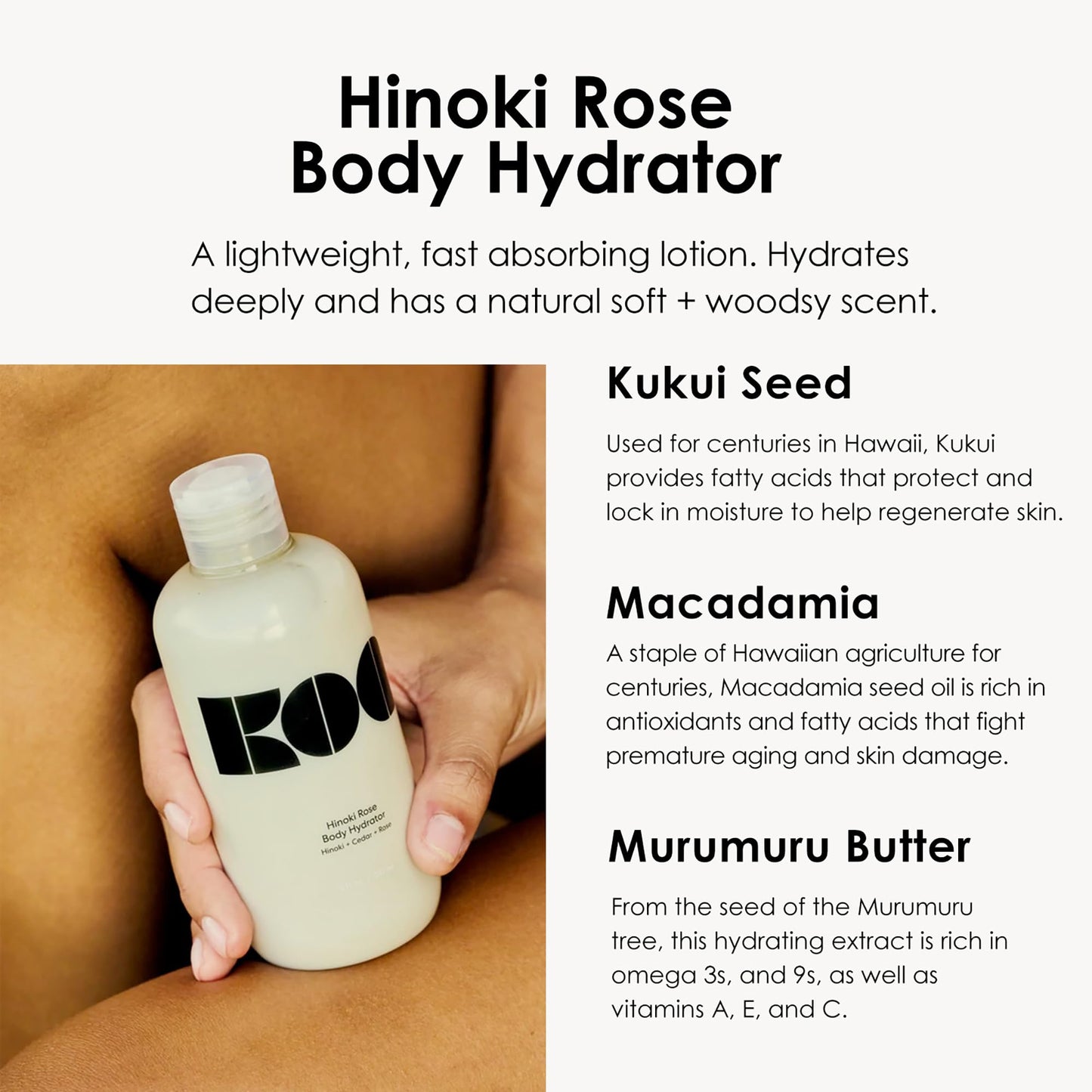 Koa Hinoki Rose Body Hydrator - Traditional and Nourishing Ingredients From Hawaii - Deeply Hydrating, Long Lasting, Lightweight Formula - Moisturizes Skin without Heavy Feel or Stickiness - 8 oz