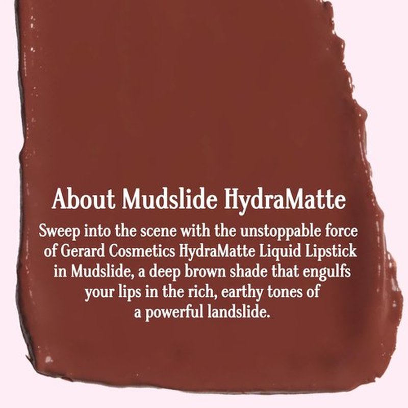 Gerard Cosmetics HydraMatte Liquid Lipstick Mudslide | Brown Lipstick with Matte Finish | Long Lasting and Non-Drying | Super Pigmented Fully Opaque Lip Color