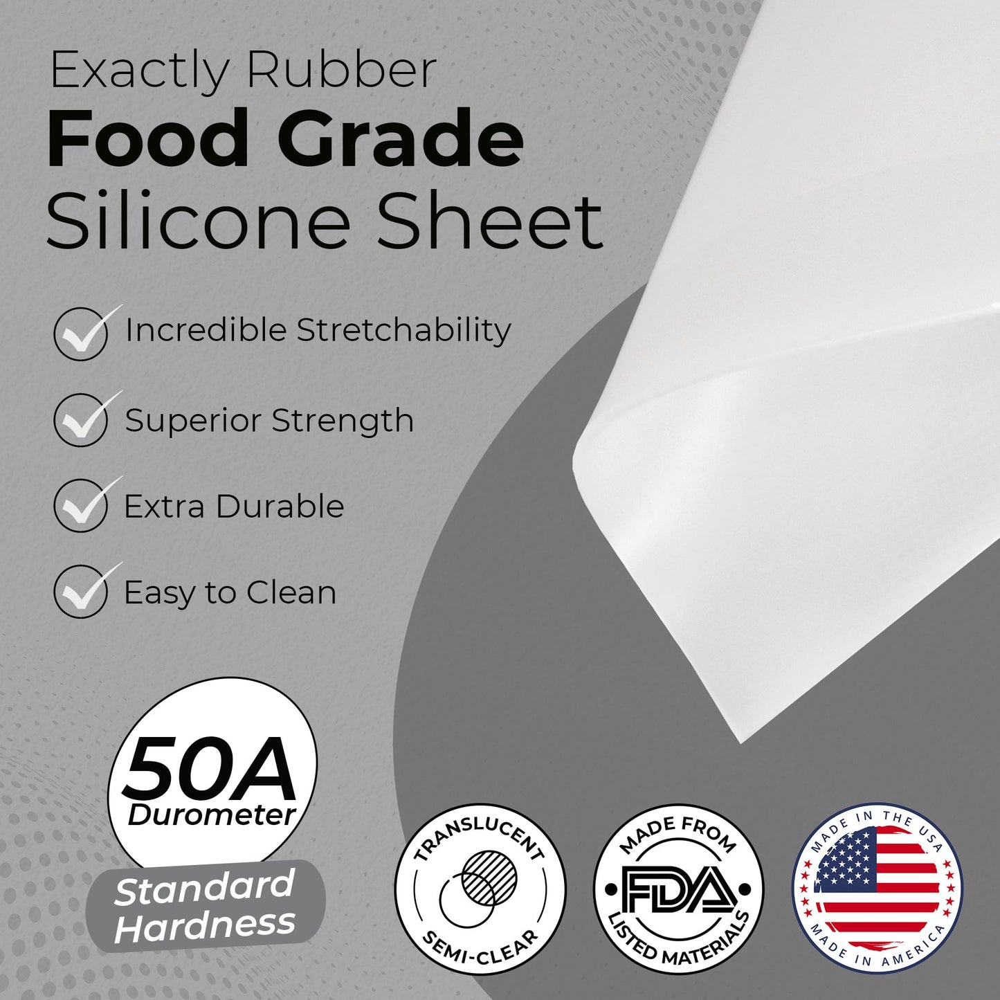 Exactly Rubber - Translucent Silicone Sheet, 50A Durometer, Semi Clear, -80 to 450F Resistant, Food-Grade Placemat, 450% Elongation, Made in USA, 1/16 x 9" x 12"