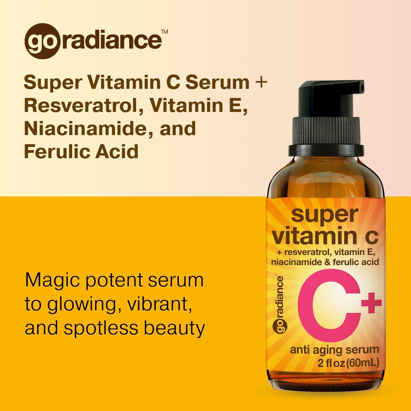 Go Radiance Hyaluronic Acid Serum 4oz, Super Vitamin C Serum 2oz