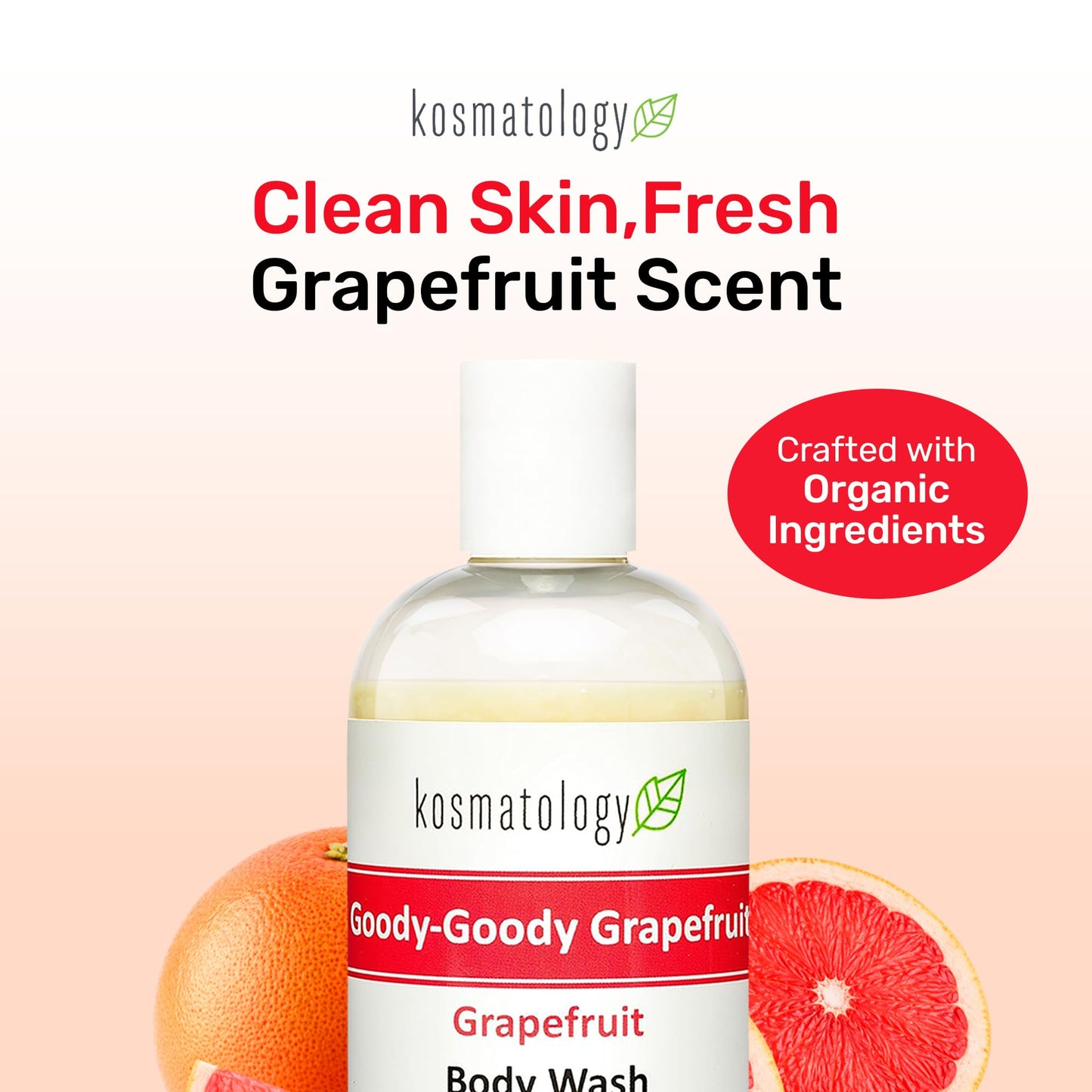 kosmatology Goody-Goody Grapefruit Organic Body Wash | Moisturizing Body Cleanse | Nourishing, Clean Ingredients, Infused with Grapefruit Essential Oil | 8 fl oz