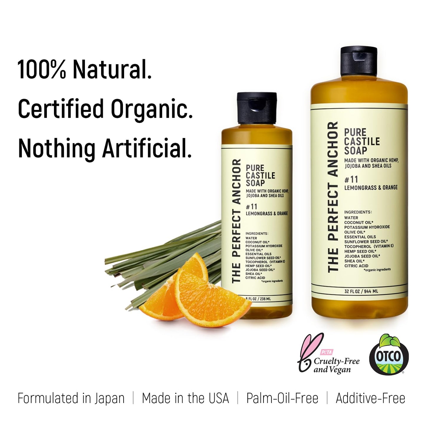 The Perfect Anchor Pure Castile Soap Lemongrass and Orange 8 fl oz Face & Body Wash & Makeup Cleanser 100% Natural OTCO Organic Liquid Soap Vegan Palm-Oil-Free Japanese-Inspired (Formulated in Japan)