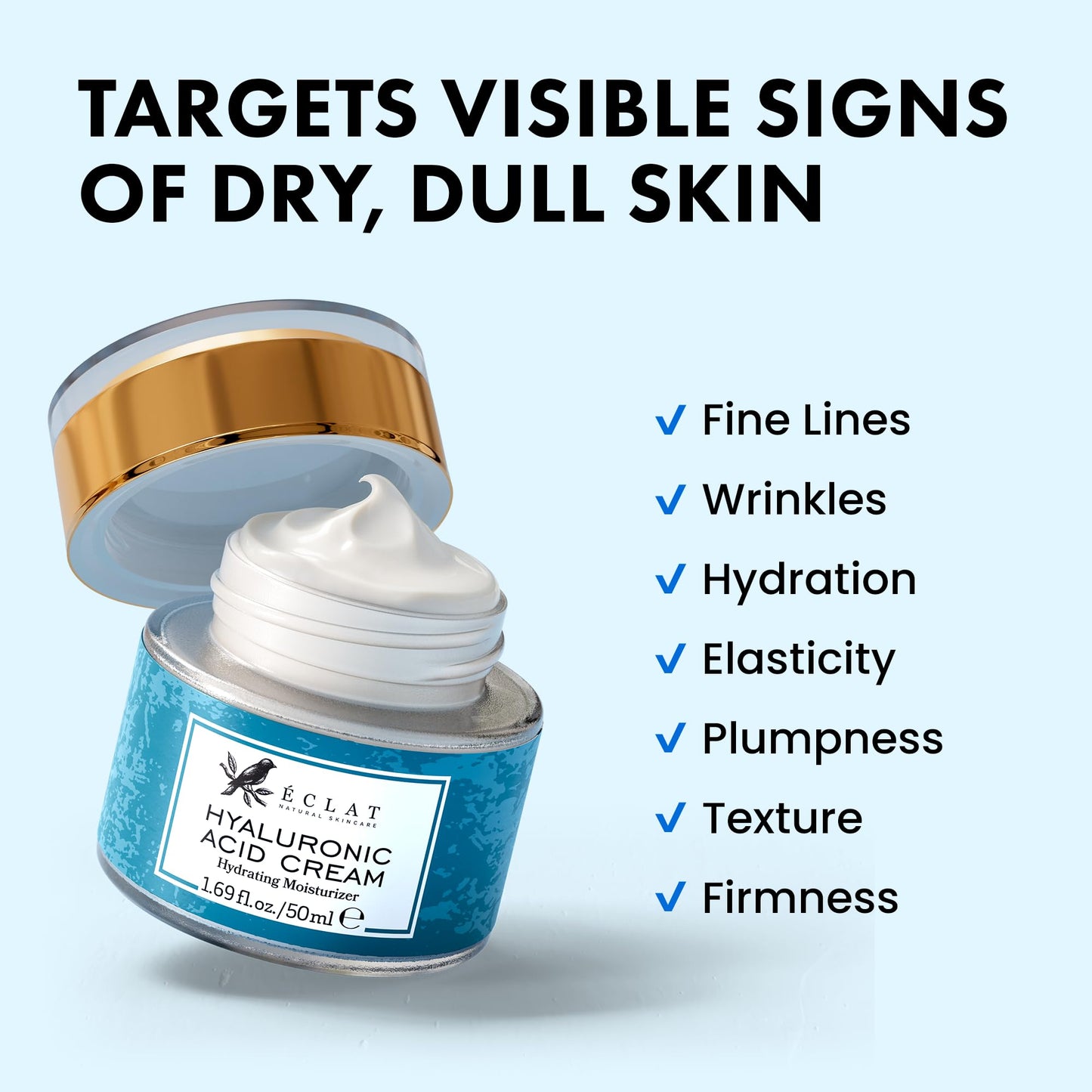 Eclat Skincare Hyaluronic Acid Cream – Hydrating Moisturizer with Ceramides & Vitamin B5 - Hyaluronic Acid Moisturizer for Soothing Dull & Dry Skin - Anti Aging Face Cream for Women and Men 50 ml