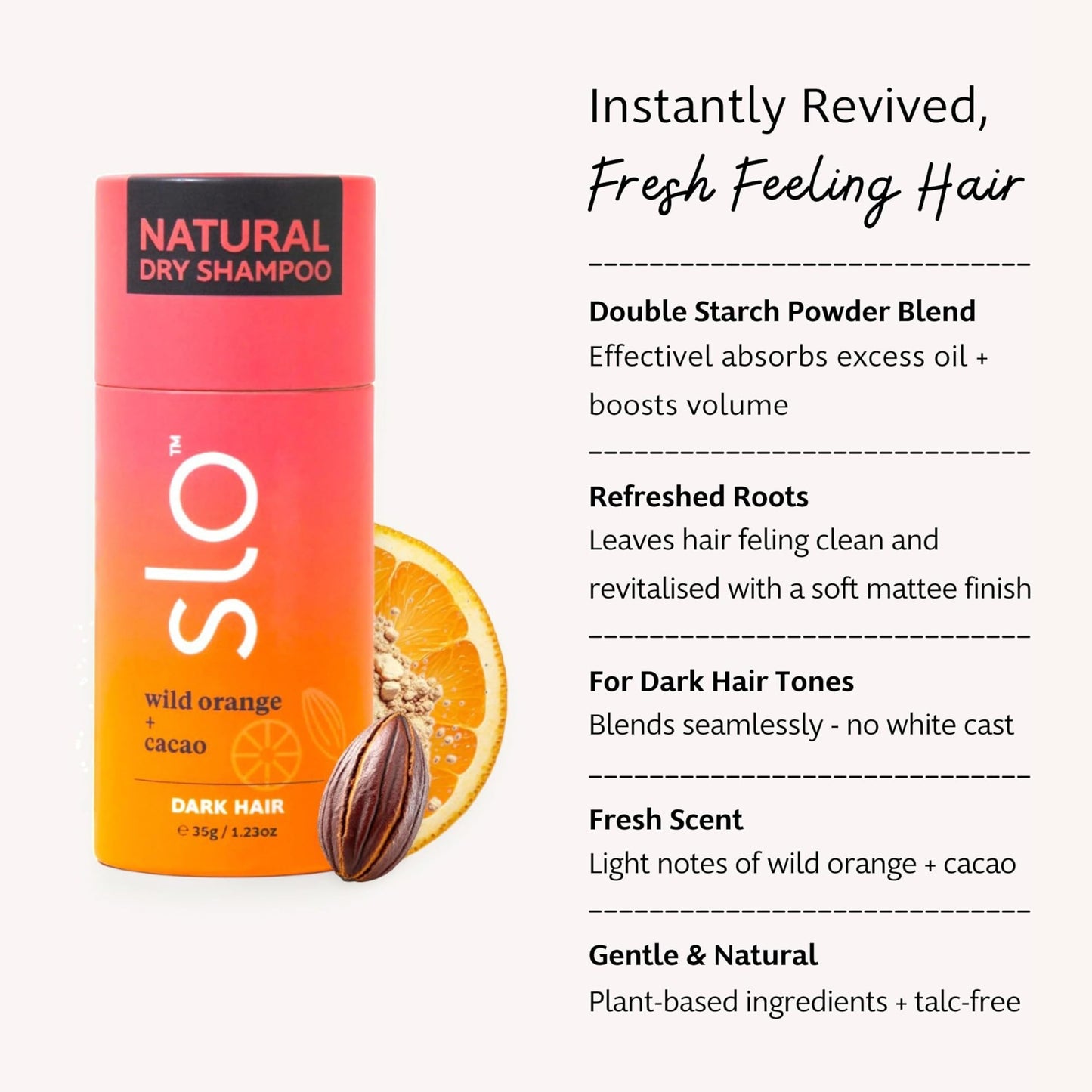 Slo Non Aerosol Dry Shampoo Powder for Dark Hair - Oil Absorbing Natural Dry Shampoo - No White Cast, Talc-Free, Vegan - Wild Orange + Cacao Scent - Compostable Paper Tube - (1.23oz/35g)