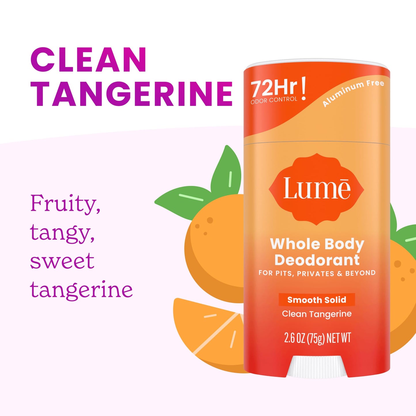 Lume Whole Body Deodorant - Smooth Solid Stick - 72 Hour Odor Control - Aluminum Free, Baking Soda Free and Skin Safe - 2.6 Ounce (Clean Tangerine)