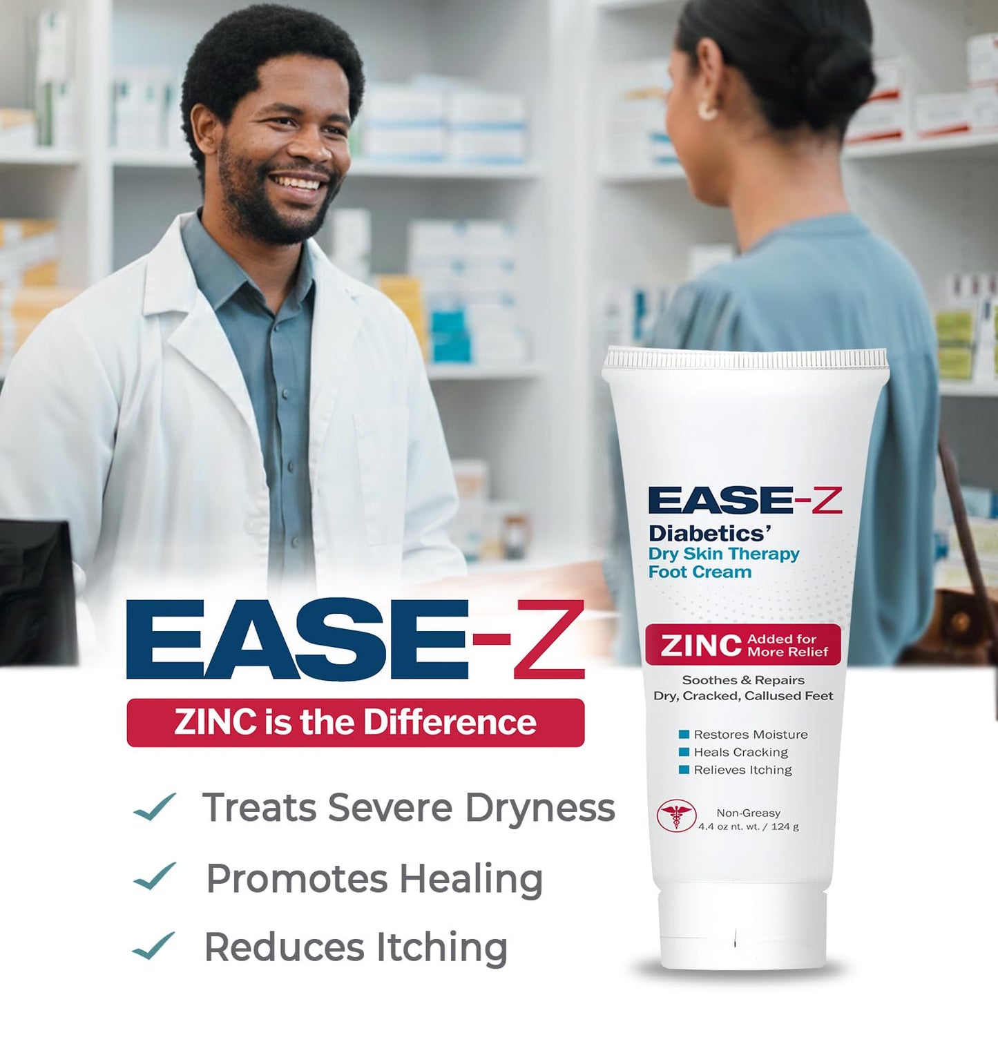 EASE-Z Diabetic Foot Cream. Clinically Proven Ingredients and ZINC Relieve Dry, Cracked, Callused Feet and Hands. Soothes Pain and Burning. Shea Butter moisturizes. Fast-Acting, Long-Lasting. 4.4 oz.