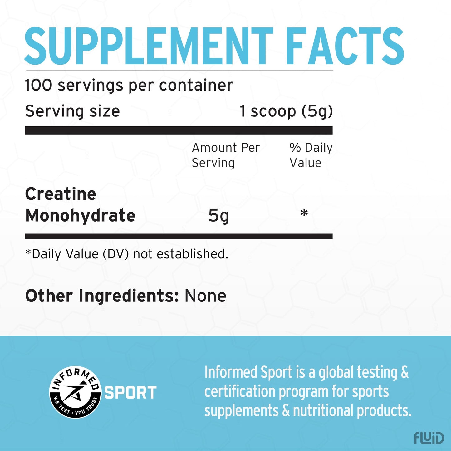 Fluid Creatine - Informed Sport Certified | Ultra-Fine Micronized 100% Creatine Monohydrate Powder | Unflavored | 5g Serving | 100 Serving Bulk Pack
