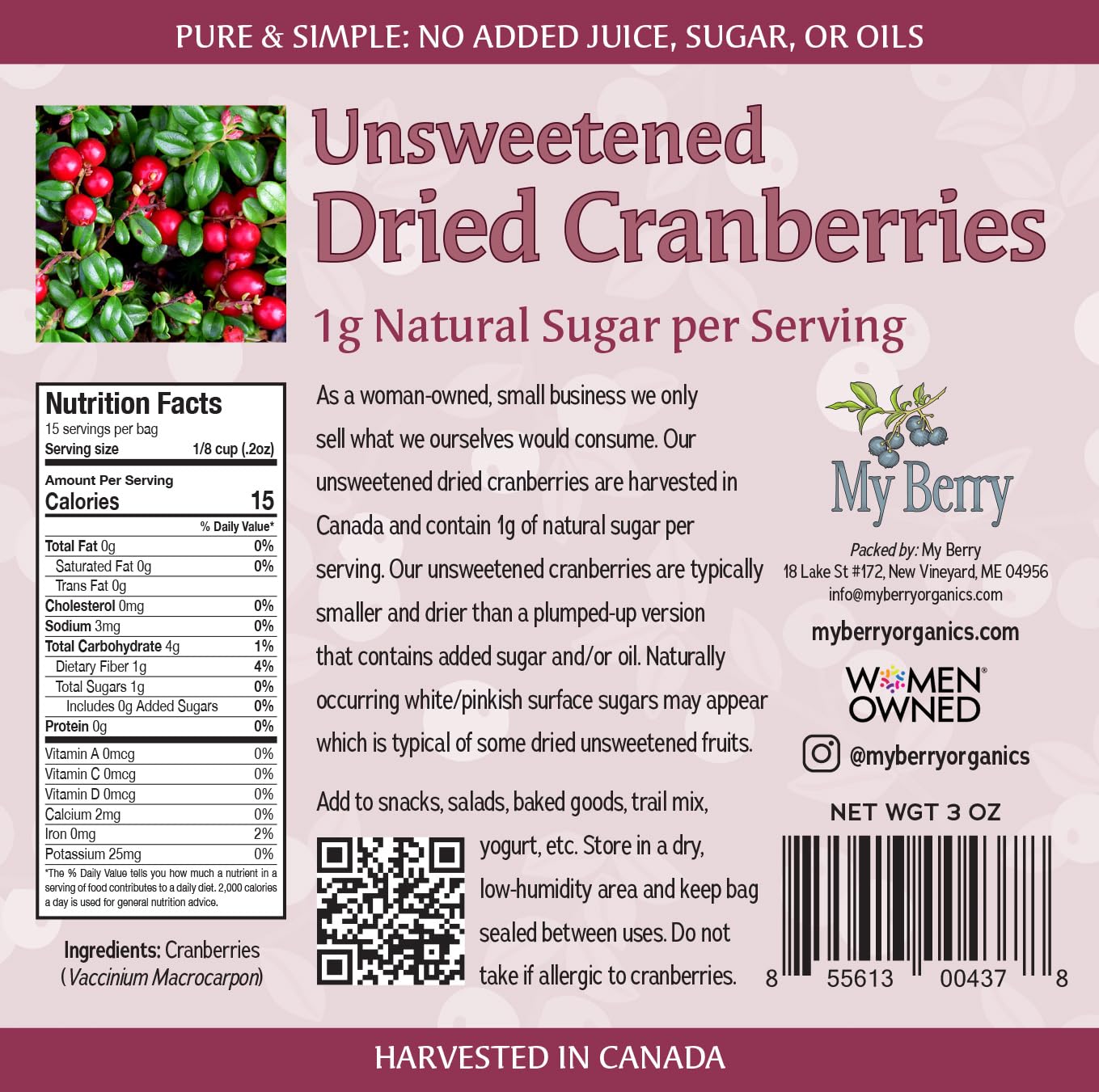 Unsweetened Dried Cranberries by My Berry | 3oz | Naturally Tart: 1g Natural Sugar Per Serving | Non-GMO | No Added Sugar, Juice or Oils | More Berries Per Ounce Than Sweetened Berries | Canadian Grown | Woman-Owned Small Company