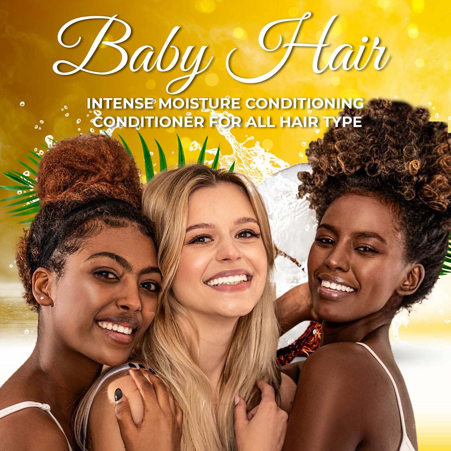BABY HAIR, Intense Moisture, Nourishing Conditioner Vitamin E, Coconut Oil, Macadamia Oil and Hyaluronic Acid Vegan-friendly Sulfate-free Color-safe, 16.9 fl. Oz.