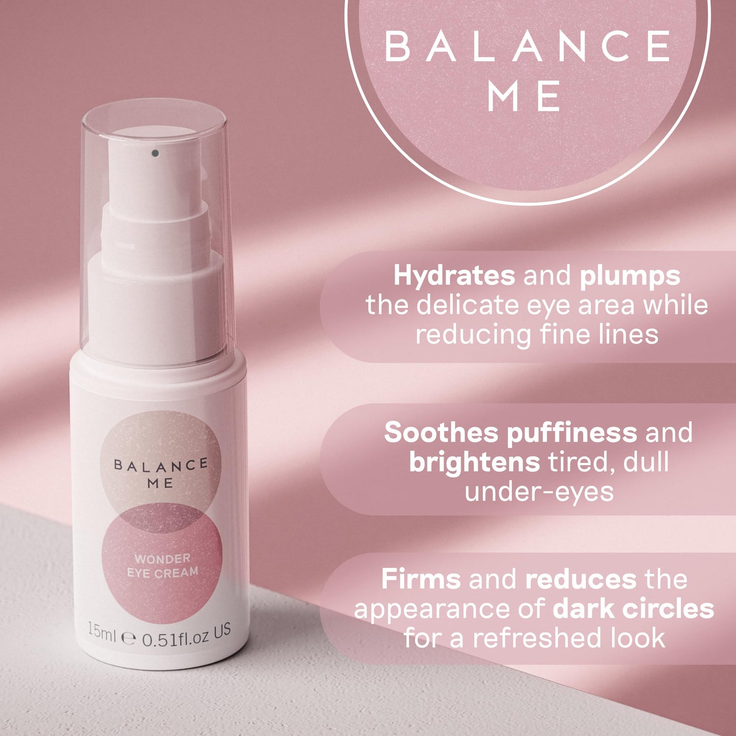 Balance Me Wonder Eye Cream for Dark Circles, Puffy Eyes Treatment with Hyaluronic Acid, Witch Hazel & Cucumber Oil, Anti-Aging, Anti Wrinkle Eye Cream, (1 x 0.5 fl oz)