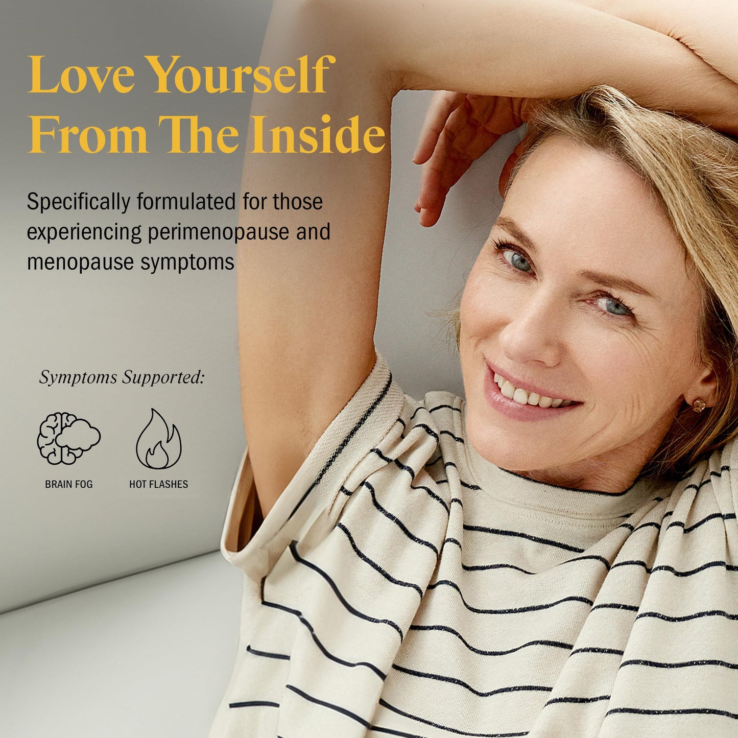 STRIPES Beauty Naomi Watts The Addition Supplement Support Perimenopause Menopause Symptoms Relieve Hot Flashes Stress Brain Fog Probiotic Multi Vitamin 60 Ct